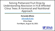 Solving Preharvest Fruit Drop by Understanding Abscission in HLB-Affected Citrus Trees: A Hormonal and Nutritional Approach