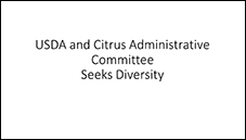 USDA and Citrus Administrative CommitteeSeeks Diversity